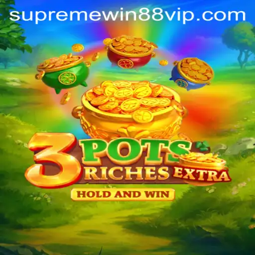 Discover the Thrills of 3potsExtra: Supreme Win 88