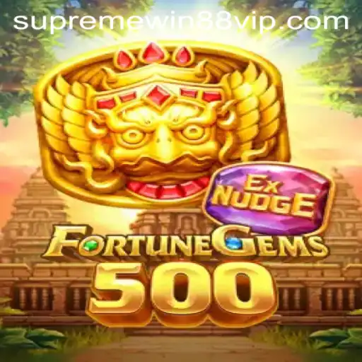 Exploring the Exciting World of FortuneGems500: A Guide to Supreme Win 88