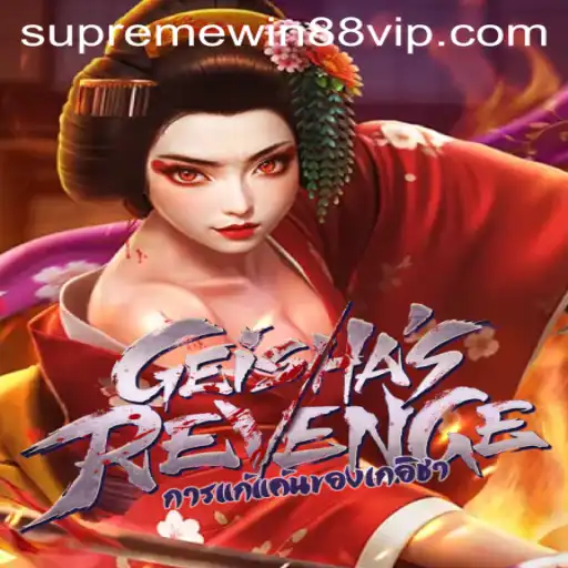 Exploring GeishasRevenge: A Journey into the Mystical World with Supreme Win 88