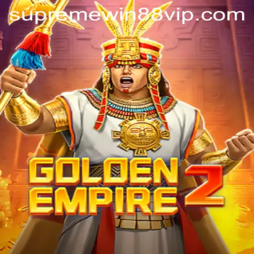 GoldenEmpire2: An Epic Journey with Supreme Win 88