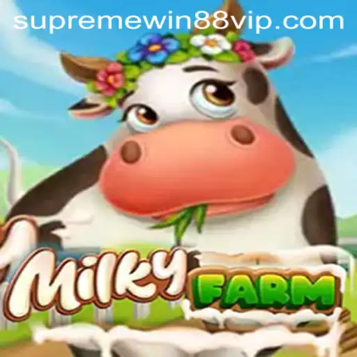 Exploring the World of MilkyFarm: A Supreme Win 88 Experience